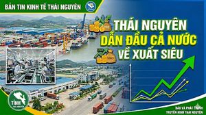 Bản tin Kinh tế tuần 3 tháng 4: Thái Nguyên dẫn đầu cả nước về xuất siêu