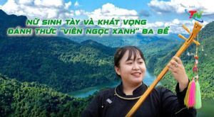 Nữ sinh Tày và khát vọng đánh thức 'viên ngọc xanh Ba Bể'