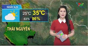 Dự báo thời tiết Thái Nguyên đêm 6-6 và ngày 7-6