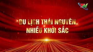 Du lịch Thái Nguyên nhiều khởi sắc