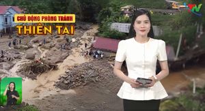 Chuyện cuối tuần: Chủ động phòng tránh thiên tai
