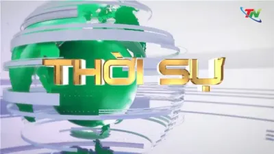 Chương trình thời sự Thái Nguyên tối 27-6
